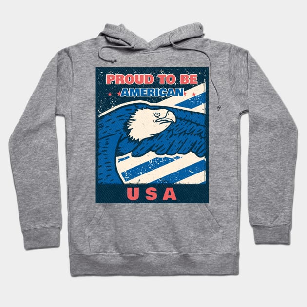 PROUD TO BE AMERICAN Hoodie by Stevie26